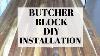 How To Install A Butcher Block Counter Top Diy Counter