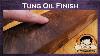The Lies And Confusion Of Tung Oil Wood Finish